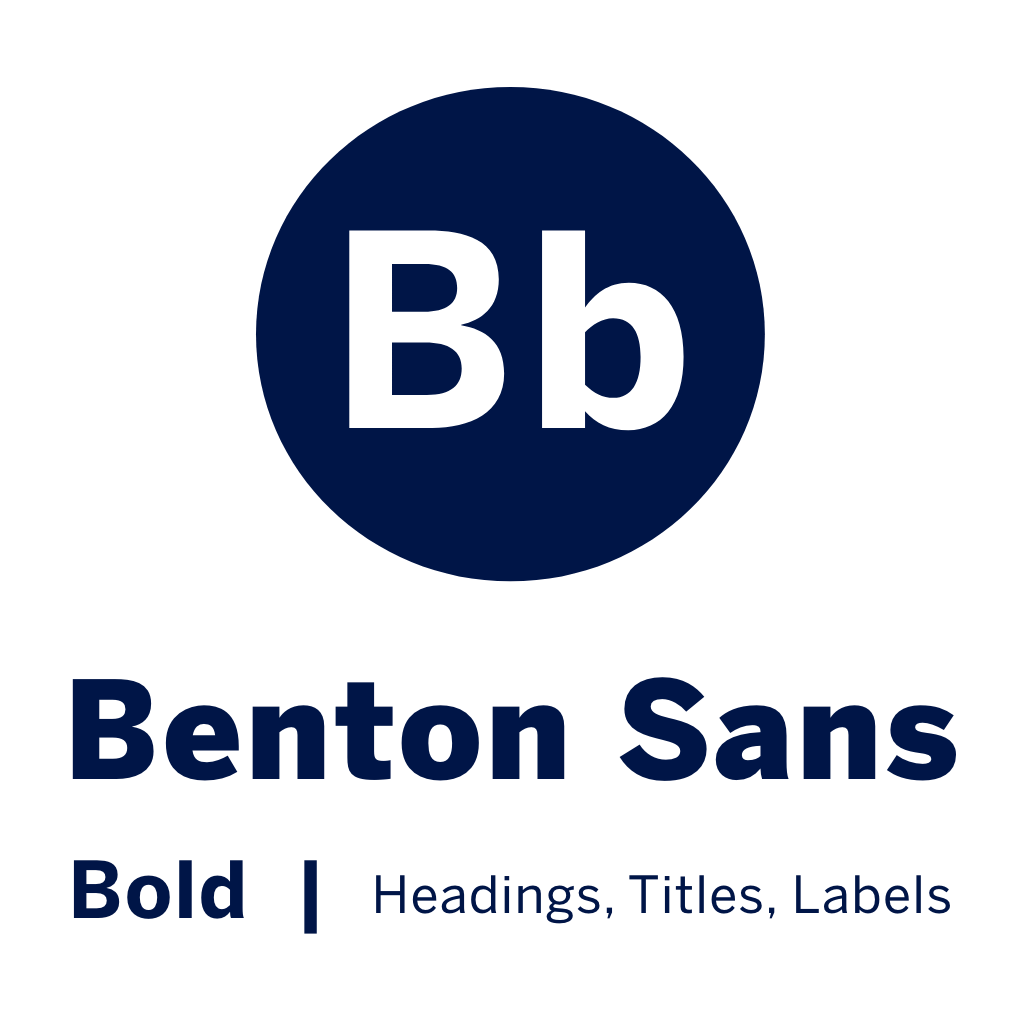Benton Sans Bold used for headings, titles, labels
